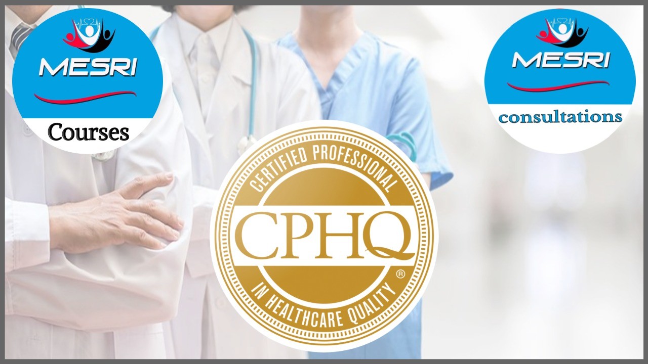 Certified Professional of Healthcare Quality (CPHQ)